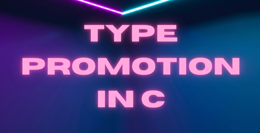 870x445_1 type promotion in C